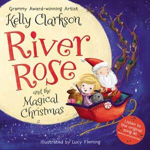 River Rose and the Magical Christmas by Kelly Clarkson