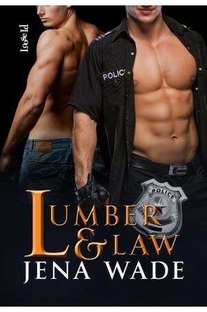 Lumber & Law by Jena Wade