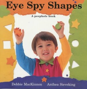 Eye Spy Shapes by Debbie MacKinnon