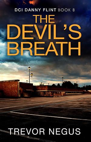 The Devil's Breath by Trevor Negus