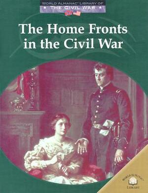 The Home Fronts in the Civil War by Dale Anderson