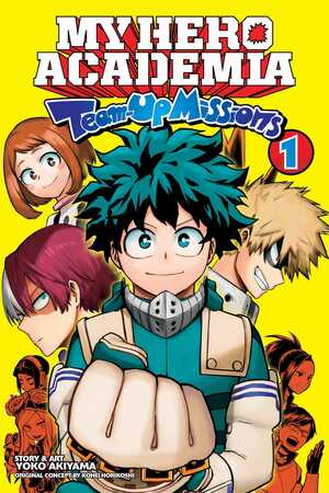 My Hero Academia: Team-Up Missions, Vol. 1 by Yoko Akiyama, Kōhei Horikoshi