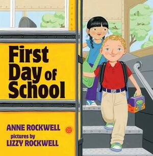 First Day of School by Anne Rockwell