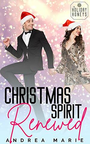 Christmas Spirit Renewed by Andrea Marie