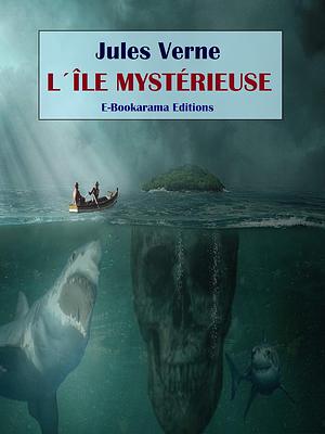 L'île mystérieuse by Jules Verne