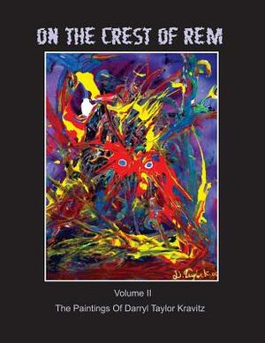 On the Crest of REM: Paintings of Darryl Taylor Kravitz by Darryl Taylor Kravitz
