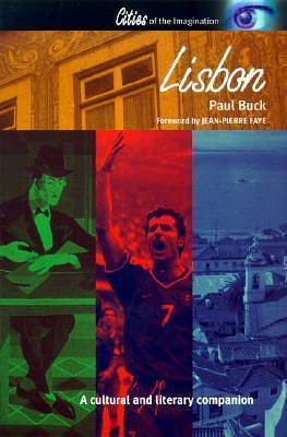 Lisbon: A Cultural History by Paul Buck, Paul Buck