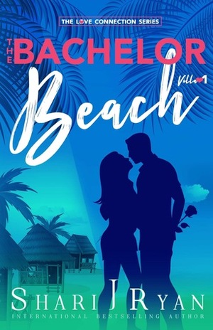 The Bachelor Beach by Shari J. Ryan