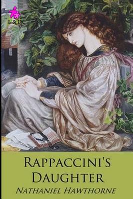 Rappaccini's Daughter by Nathaniel Hawthorne