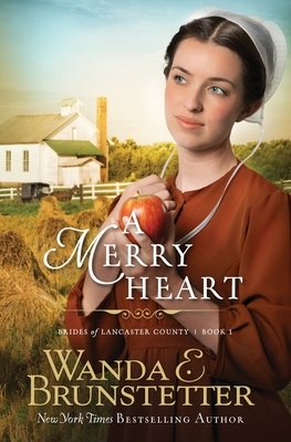 A Merry Heart by Wanda E. Brunstetter