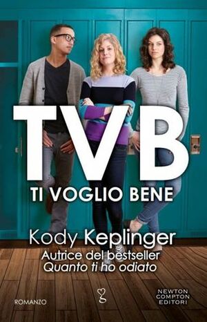 TVB. Ti voglio bene by Kody Keplinger