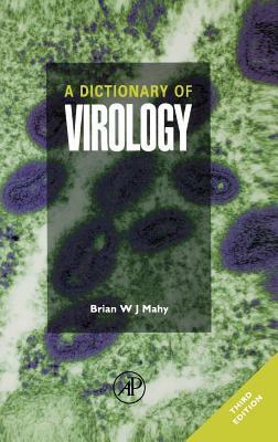 A Dictionary of Virology by Bozzano G. Luisa