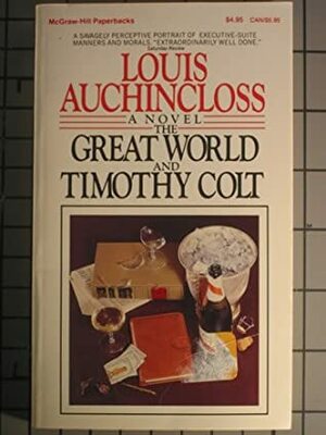 The Great World And Timothy Colt by Louis Auchincloss