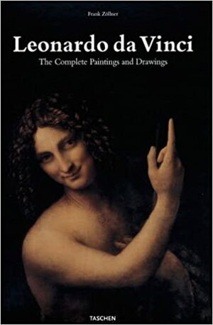 Leonardo da Vinci: The Complete Paintings and Drawings by Frank Zöllner