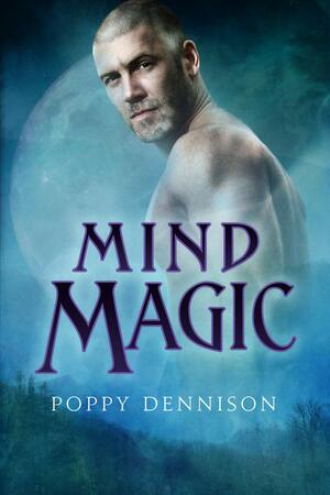 Mind Magic by Poppy Dennison