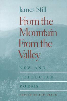 From the Mountain, from the Valley: New and Collected Poems by James Still