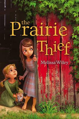 The Prairie Thief by Melissa Wiley