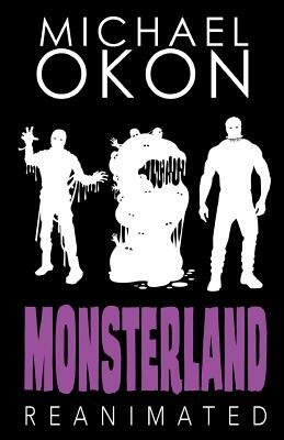 Monsterland Reanimated by Michael Okon