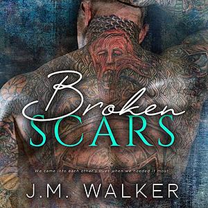 Broken Scars by J.M. Walker