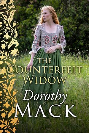 The Counterfeit Widow by Dorothy Mack