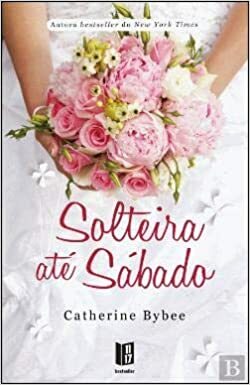 Solteira até Sábado Livro de Bolso by Catherine Bybee