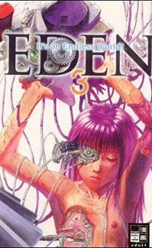 Eden: It's an Endless World!, Bd. 03 by Hiroki Endo