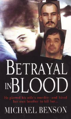 Betrayal In Blood by Michael Benson