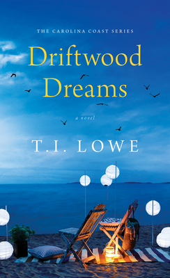 Driftwood Dreams by T.I. Lowe