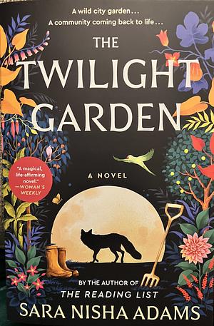 The Twilight Garden: A Novel by Sara Nisha Adams
