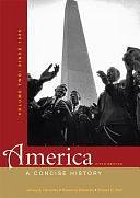 America: A Concise History, Volume II: Since 1865 by Robert O. Self, James A. Henretta, Rebecca Edwards