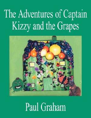 The Adventures of Captain Kizzy and the Grapes by Paul Graham