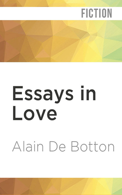 Essays in Love by Alain de Botton, James Wilby