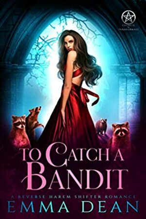 To Catch a Bandit by Emma Dean