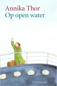 Op open water by Annika Thor, Emmy Weehuizen-Deelder