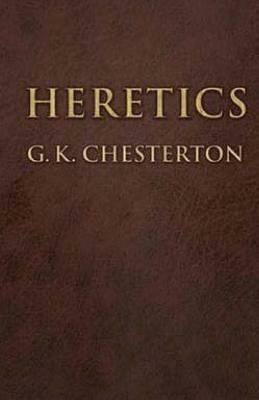 Heretics by G.K. Chesterton