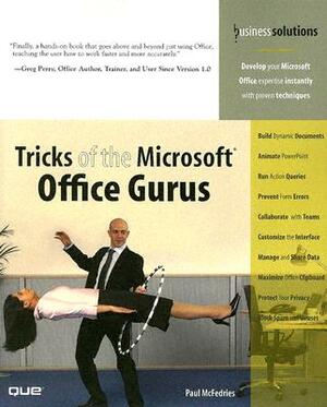 Tricks of the Microsoft Office Gurus by Paul McFedries