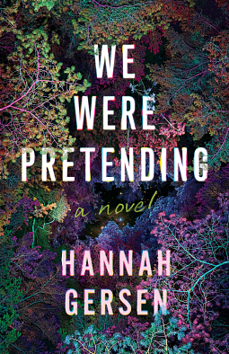 We Were Pretending by Hannah Gersen