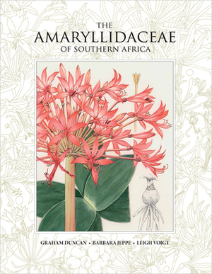 The Amaryllidaceae of Southern Africa by Graham Duncan