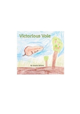 Victorious Vole by Sandra Wilson