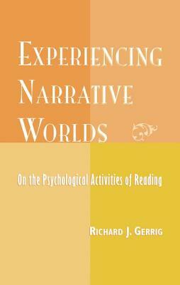 Experiencing Narrative Worlds by Richard Gerrig