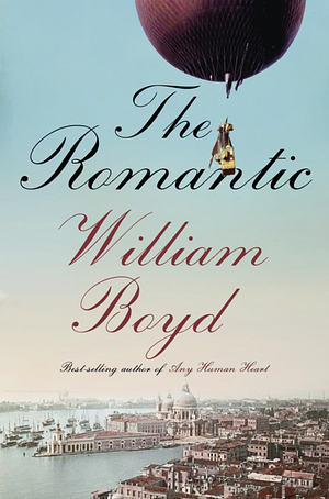 The Romantic by William Boyd