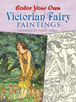 Color Your Own Victorian Fairy Paintings by Marty Noble