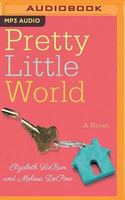 Pretty Little World by Elizabeth LaBan, Melissa Depino