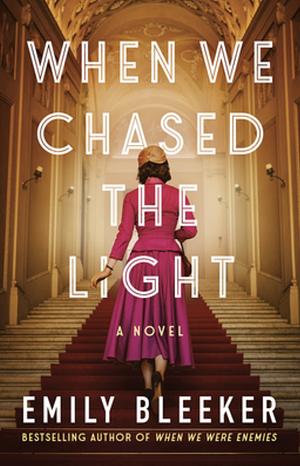 When We Chased The Light by Emily Bleeker