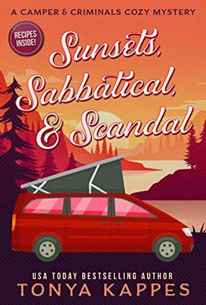 Sunsets, Sabbatical and Scandal by Tonya Kappes