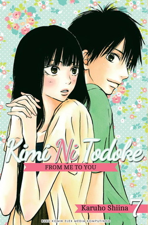 Kimi Ni Todoke: From Me To You Vol. 7 by Karuho Shiina