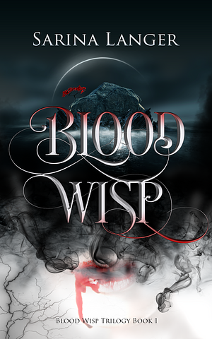 Blood Wisp by Sarina Langer