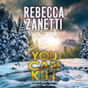 You Can Kill by Rebecca Zanetti