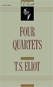 Four Quartets by T.S. Eliot