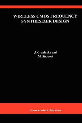 Wireless CMOS Frequency Synthesizer Design by J. Craninckx, Michiel Steyaert